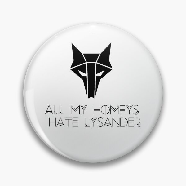 Item preview, All My Homeys Hate Lysander designed and sold by Live, Laugh LARP.