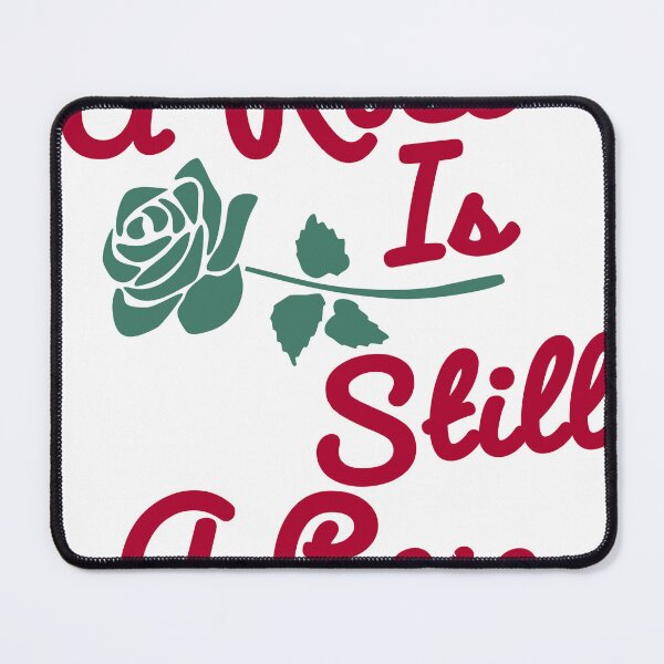 Item preview, A Rose is Still a Rose designed and sold by trone86.