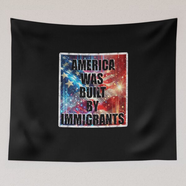 Item preview, America Was Built by Immigrants, Immigration Patriotic And Support   designed and sold by Creat-Des.