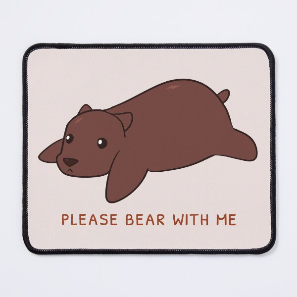 Item preview, Please Bear With Me designed and sold by rornelson.
