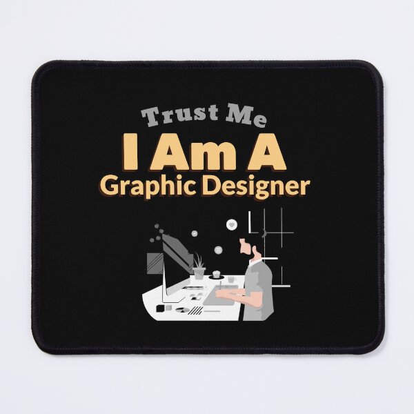 Item preview, Trust Me I Am A Graphic Designer T-Shirt Design designed and sold by TEE Design by TK.