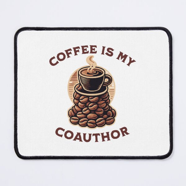 Item preview, Coffee Is My Coauthor | Academic Publishing | Journal Article Writing | Funny Faculty Gift | Funny PhD | Funny Professor Gift designed and sold by jadedscientist.