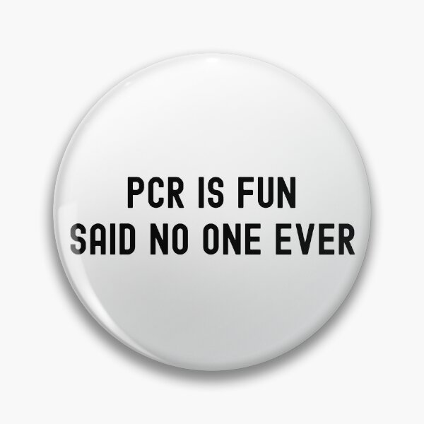 Item preview, PCR Is Fun Said No One Ever | Molecular Biologists | Biochemists | Lab Week | Lab Technicians | Research Scientists designed and sold by jadedscientist.