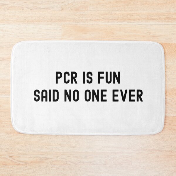 Item preview, PCR Is Fun Said No One Ever | Molecular Biologists | Biochemists | Lab Week | Lab Technicians | Research Scientists designed and sold by jadedscientist.