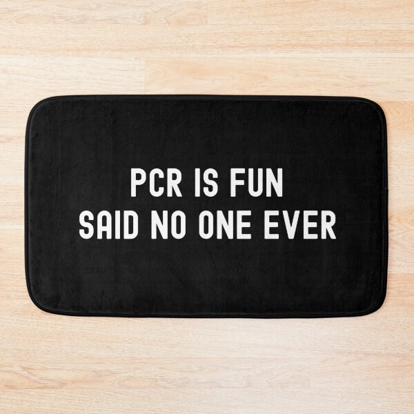Item preview, PCR Is Fun Said No One Ever | Molecular Biologists | Biochemists | Lab Technicians | Research Scientists | Lab Week designed and sold by jadedscientist.
