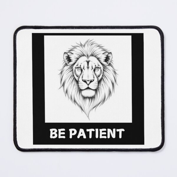 Item preview, Be Patient As A Lion designed and sold by armzysgm.