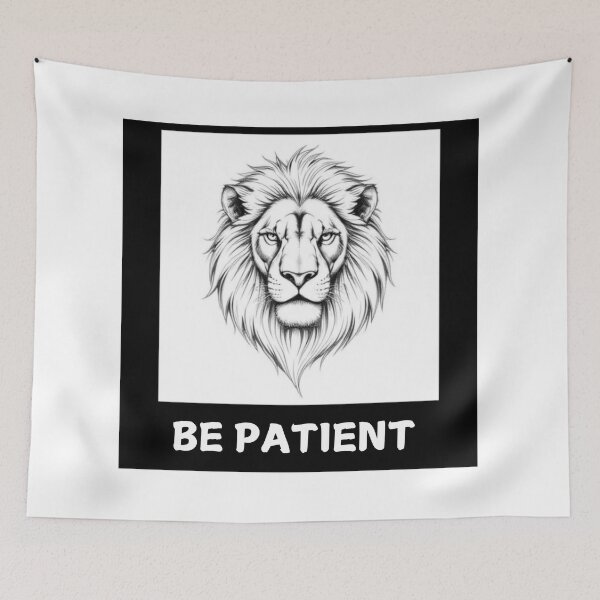 Item preview, Be Patient As A Lion designed and sold by armzysgm.