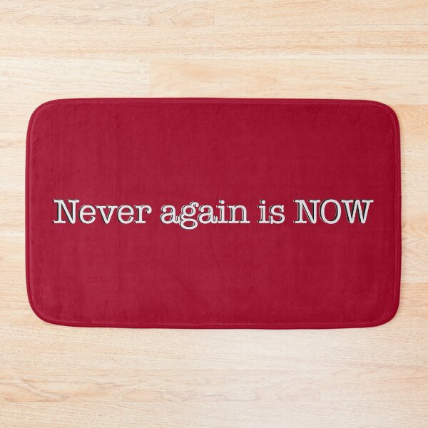 Item preview, Never Again Is Now – Powerful Activist Statement designed and sold by aadventures.