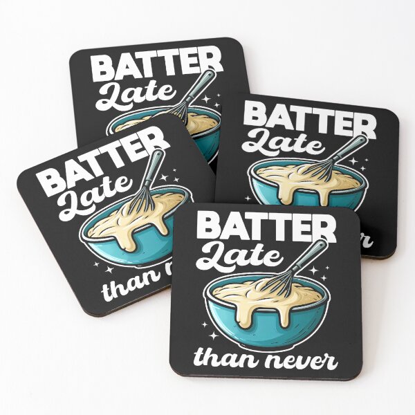 Item preview, BATTER LATE THAN NEVER - BAKING GIFT designed and sold by KEF Custom.