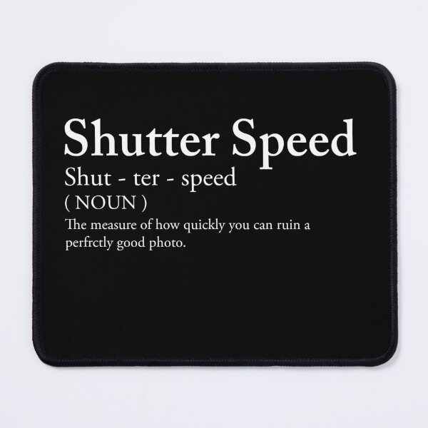 Item preview,  Shutter Speed "definition”   ( White Letters ) designed and sold by TmSnapShots.