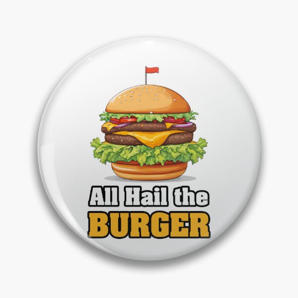 Item preview, All Hail the Burger 2 designed and sold by Tom-Johnson.