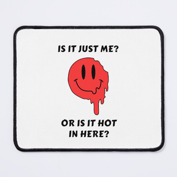 Item preview, Is It Just Me? Or Is It Hot In Here? Red Melting Smiley Face designed and sold by AASparksDesigns.