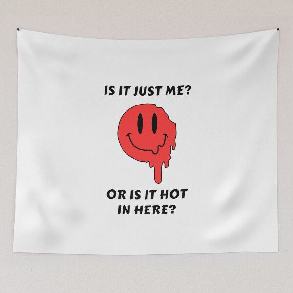 Item preview, Is It Just Me? Or Is It Hot In Here? Red Melting Smiley Face designed and sold by AASparksDesigns.