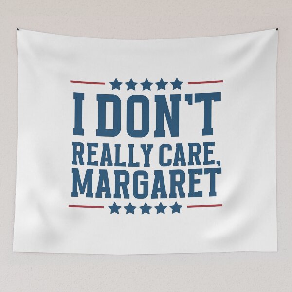 Item preview, I Don't Really Care Margaret - Vice President Vance Republican designed and sold by janettavolkme.
