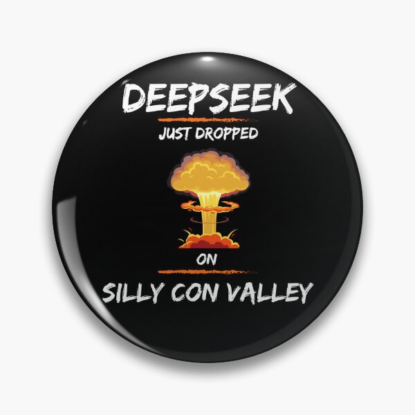 Item preview, DeepSeek Just Dropped Nuke On Silly Con Valley designed and sold by TheFunnyGuyShop.