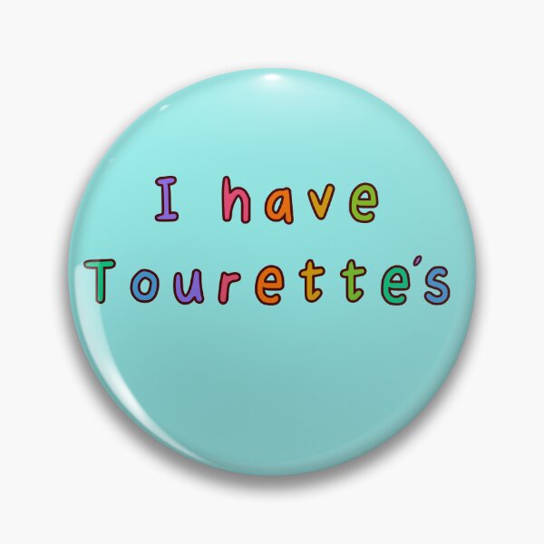 Item preview, I have Tourette’s designed and sold by Reuniting  Designs.