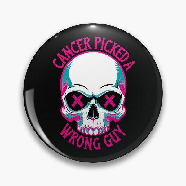 Item preview, Cancer Picked the Wrong Guy Bold Skull Graphic designed and sold by Amanda's Factory.