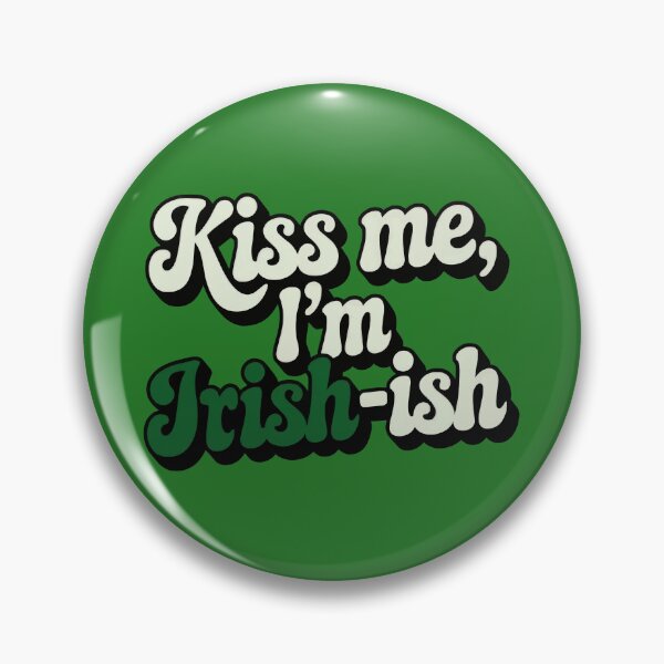 Item preview, Kiss Me I'm Irish-Ish designed and sold by thespecialtyhub.