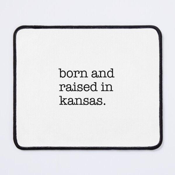 Item preview, born and raised in kansas. designed and sold by shufflik.