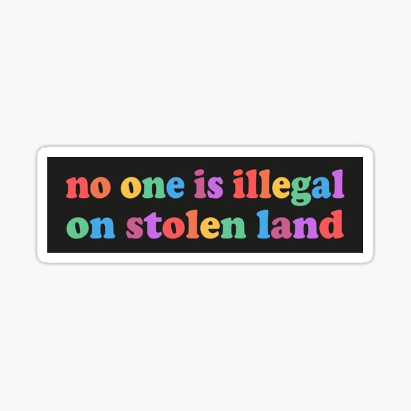 Item preview, no one is illegal on stolen land bumper designed and sold by germashop.