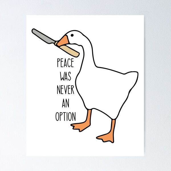 Item preview, Peace was never an option - Funny untitled goose game designed and sold by Paint-n-Patts.