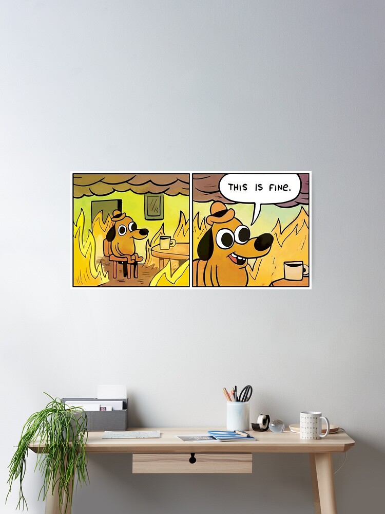 Thumbnail 2 of 3, Poster, This is fine - funny meme designed and sold by gift789.