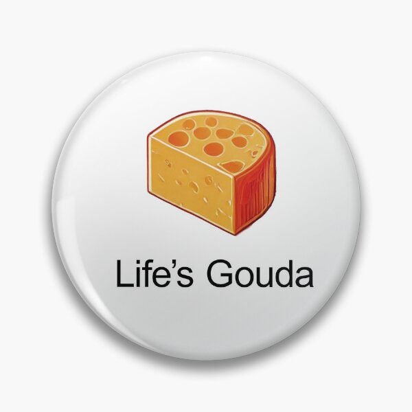 Artikelvorschau, Der Gouda des Lebens entworfen und verkauft von Me Me Studios.