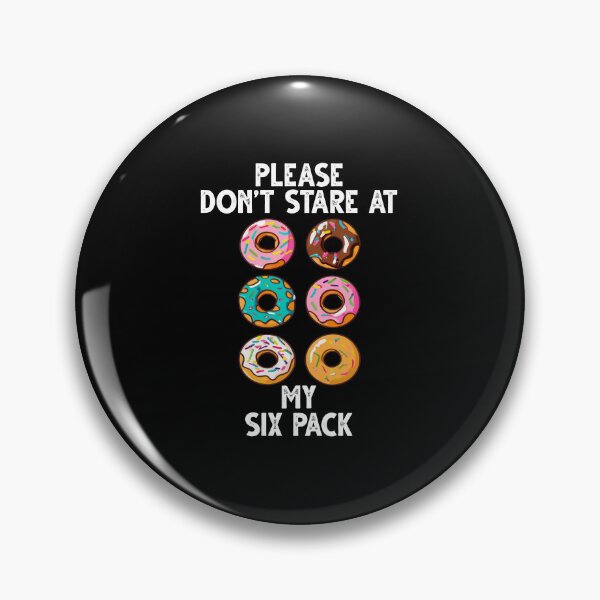 Item preview, Please Dont Stare At My Six Pack Donuts Abs Six Pack Workout designed and sold by Dressed For  Duty.