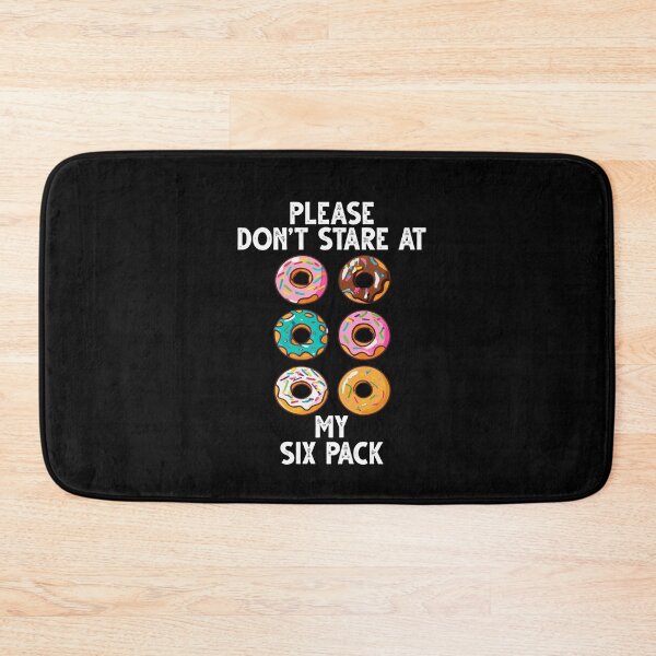 Item preview, Please Dont Stare At My Six Pack Donuts Abs Six Pack Workout designed and sold by Dressed For  Duty.