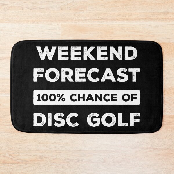 Item preview, Weekend Forecast 100% Chance Of Disc Golf Funny designed and sold by RareBunny.