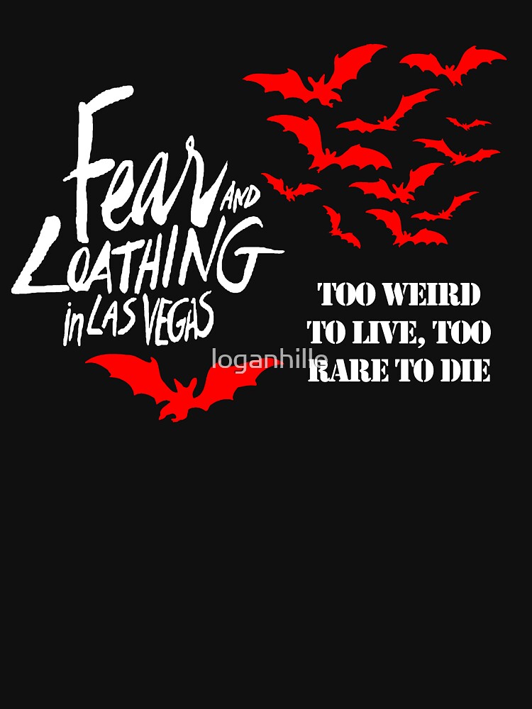 "FEAR AND LOATHING IN LAS VEGAS T SHIRT" T-shirt by loganhille | Redbubble