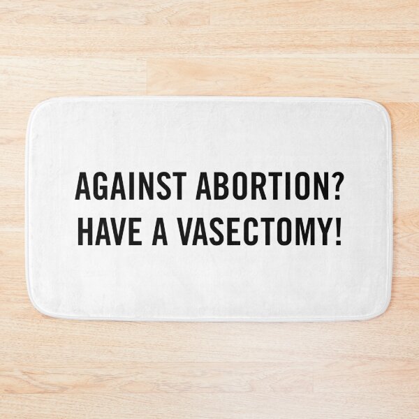 Item preview, "Pro-Choice & Funny Vasectomy Humor – Reproductive Rights & Abortion Debate Statement" designed and sold by artworkathome.