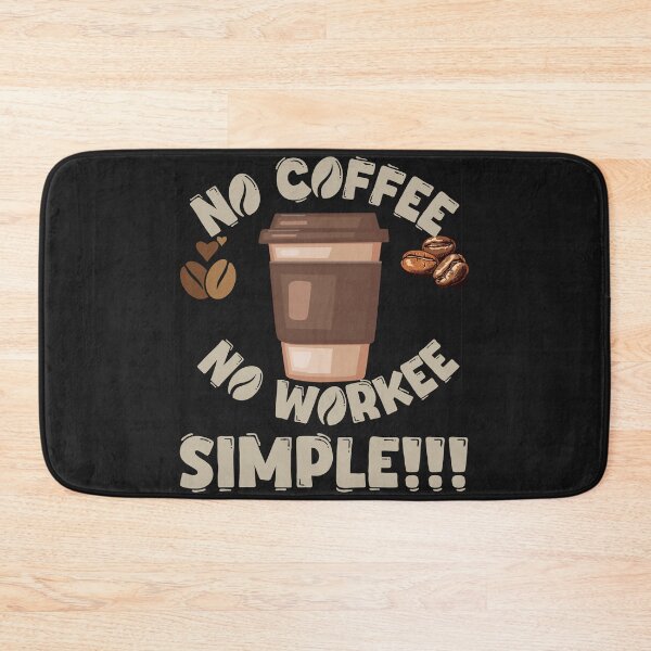 Item preview, No Coffee No Workee Simple!!! designed and sold by AImarioart.