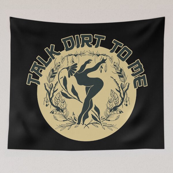 Item preview, Talk Dirt to Me designed and sold by Milena R..