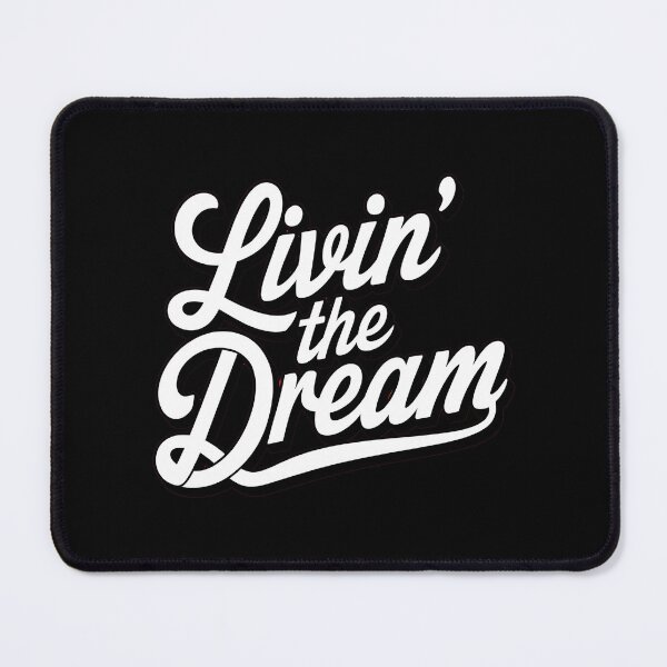 Item preview, Livin the Dream designed and sold by Haji Kamora.