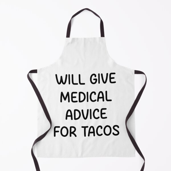 Item preview, will give medical advice for tacos designed and sold by designing01Ar3.