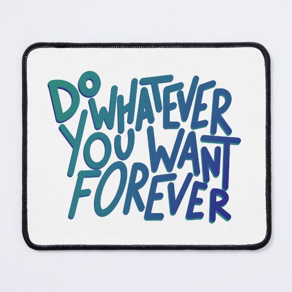 Item preview, do whatever you want forever 2 designed and sold by tempestaurora.