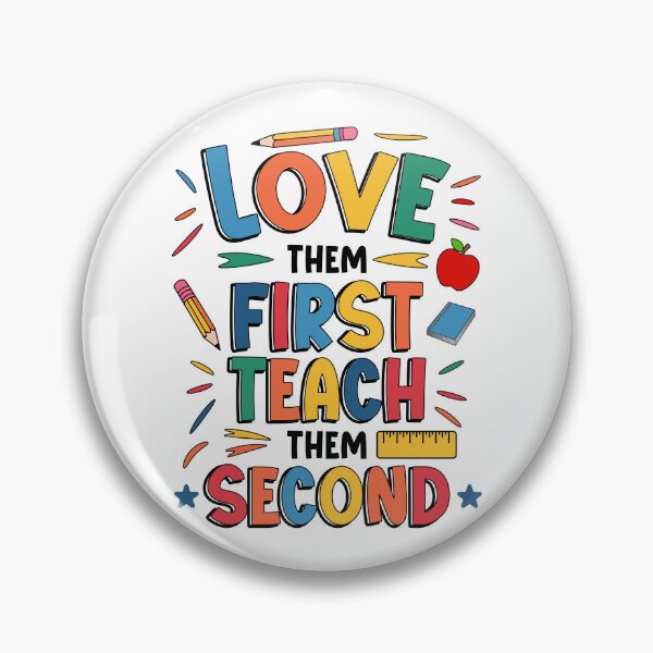 Item preview, Love Them First Teach Them Second Colorful Teacher Quote designed and sold by Designer-Girl.