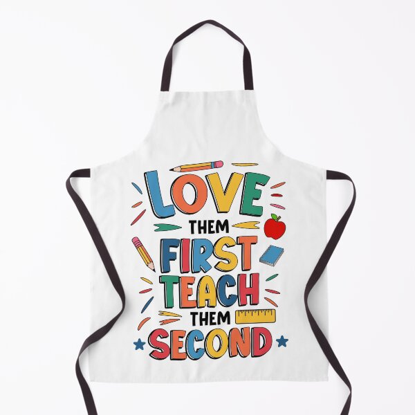 Item preview, Love Them First Teach Them Second Colorful Teacher Quote designed and sold by Designer-Girl.