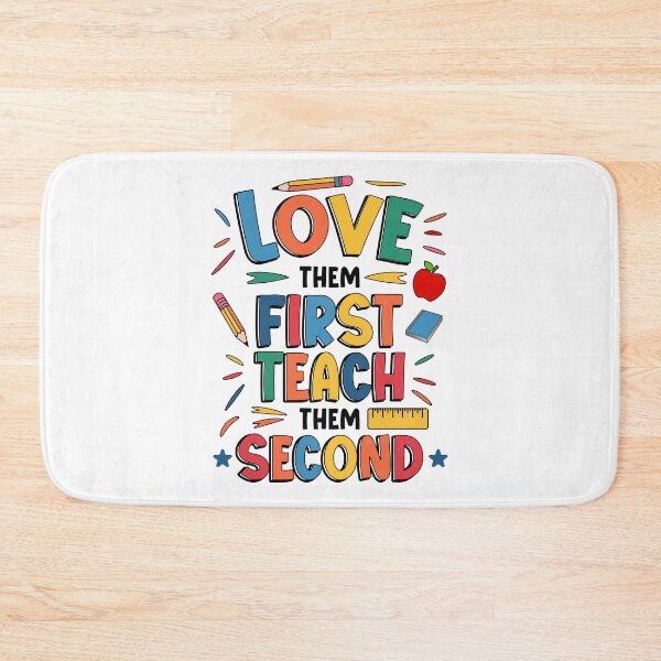 Item preview, Love Them First Teach Them Second Colorful Teacher Quote designed and sold by Designer-Girl.