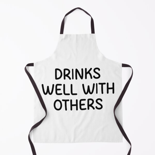 Item preview, Drinks well with others designed and sold by designing01Ar3.
