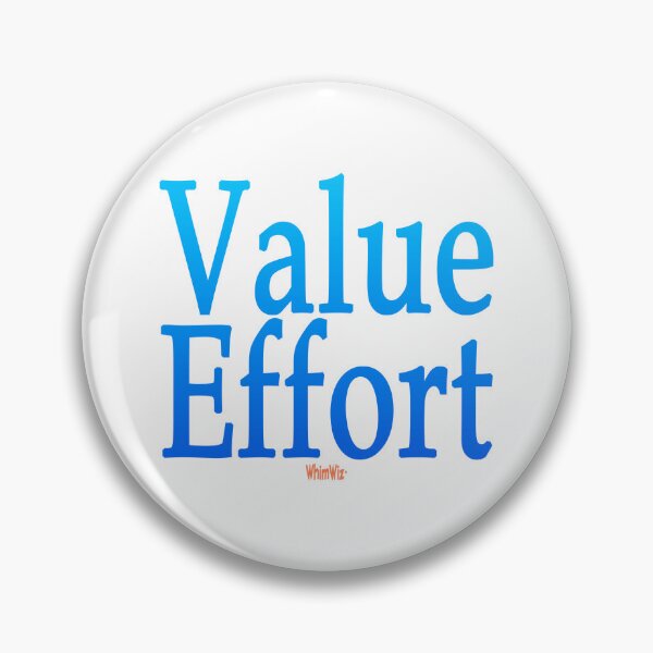 Item preview, Value Effort designed and sold by WhimWiz.