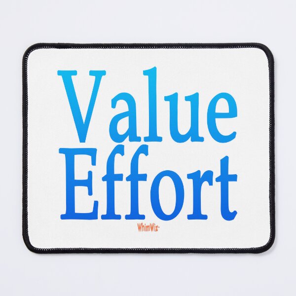 Item preview, Value Effort designed and sold by WhimWiz.