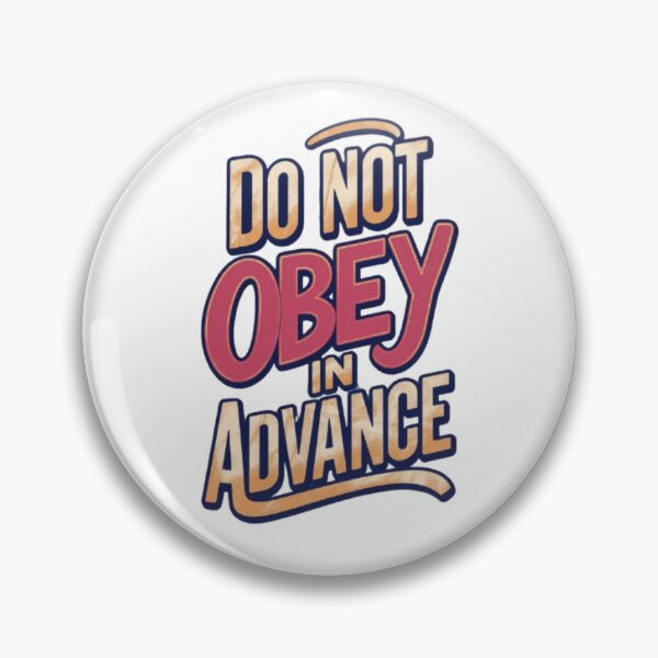 Item preview, Do Not Obey In Advance designed and sold by Shivam Arora.