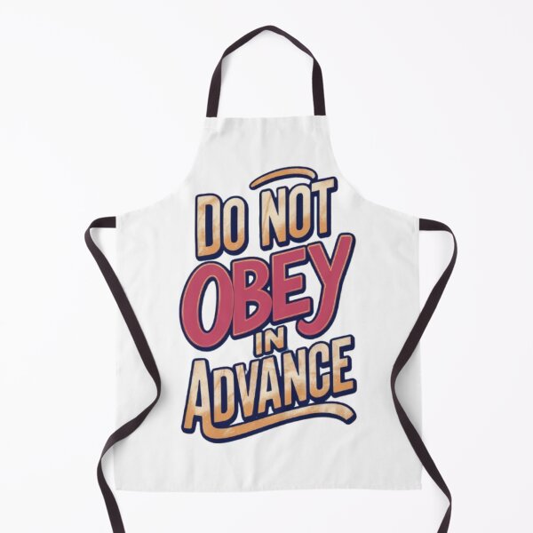 Item preview, Do Not Obey In Advance designed and sold by Shivam Arora.