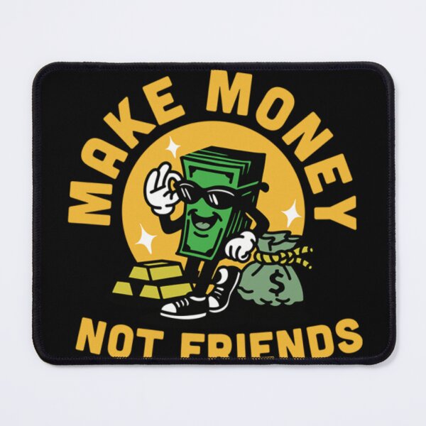 Item preview, Make Money Not Freinds designed and sold by Massimo dutti05.
