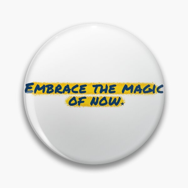 Item preview, Embrace the magic of now designed and sold by Shuriken12.