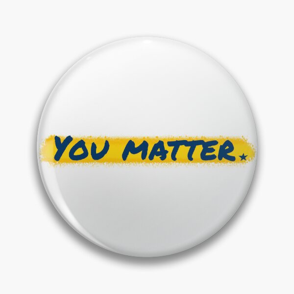 Item preview, You matter designed and sold by Shuriken12.