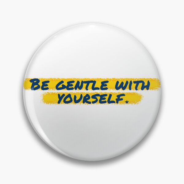 Item preview, Be gentle with yourself designed and sold by Shuriken12.