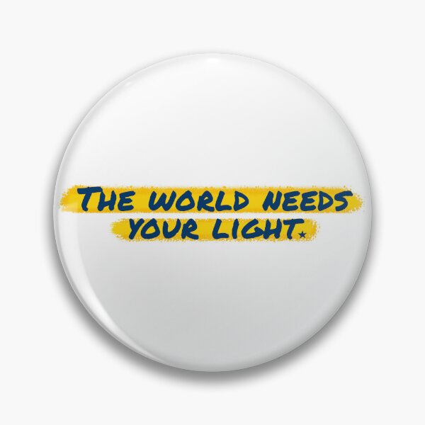 Item preview, The world needs your light designed and sold by Shuriken12.